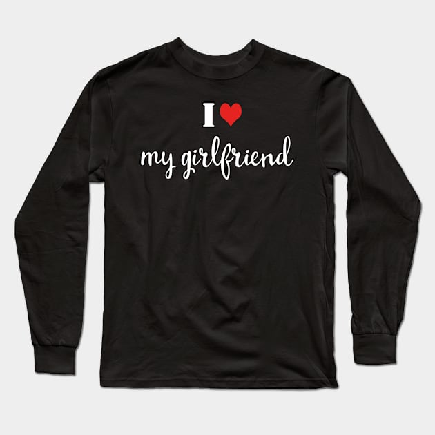 I love my girlfriend - Lover Long Sleeve T-Shirt by 1Y_Design